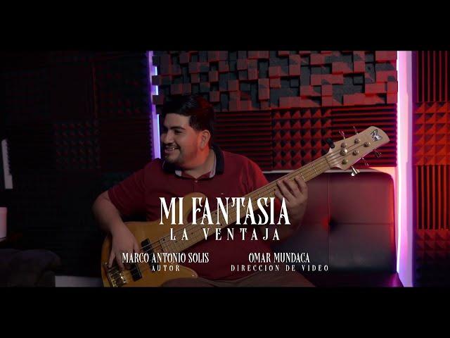 La Ventaja - Mi Fantasía