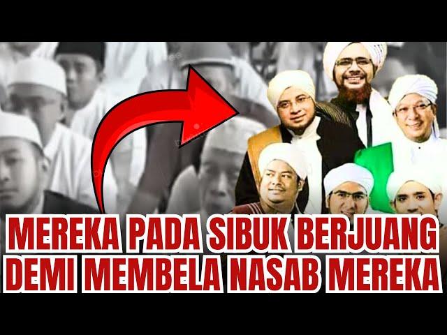 Para Habaib Berjuang Mati matian Demi Mempertahankan Nasab Mereka - Polemik Nasab Habaib Terbaru