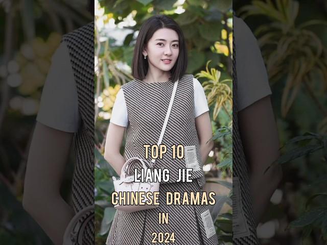 Top 10 Liang Jie Chinese Dramas In 2024 #top10 #liangjie #chinesedrama #dramalist #shorts