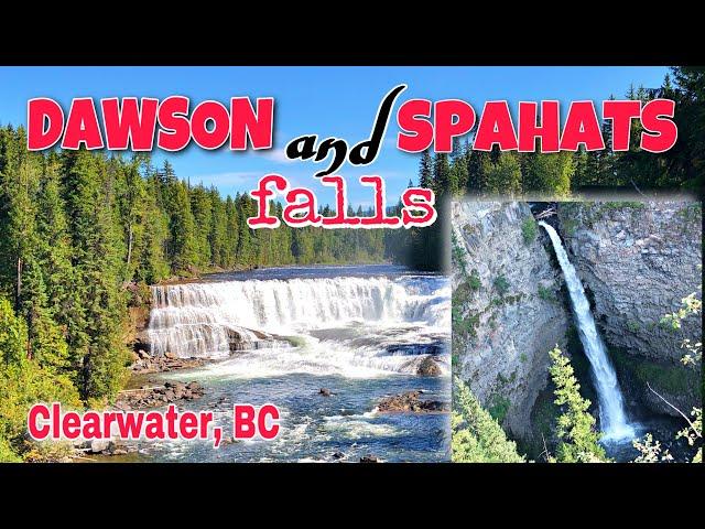 Beautiful - DAWSON and SPAHATS FALLS in Wells Gray Provincial Park - CLEARWATER, BC