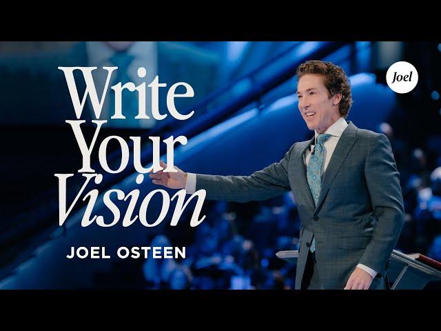 Write Your Vision | Joel Osteen