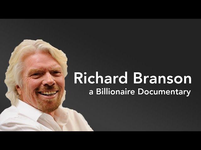 Richard Branson  - Billionaire Documentary - Entrepreneur, Lifestyle, Risk, Instinct