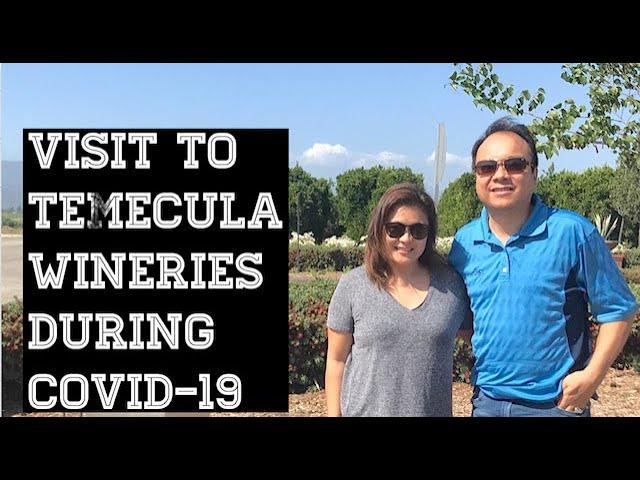 Visit to Temecula Valley Wineries During COVID-19. Driving Thru Wine Country. Temecula Wine