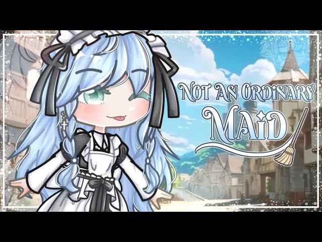 °• Not An Ordinary Maid •° [ GCMM ] - GACHA CLUB - {ART SCENE}