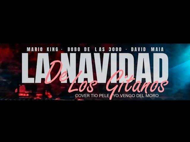 Mario King, El Bobo De Las 3000, David Maia - La navidad de los gitanos (Videoclip Oficial)