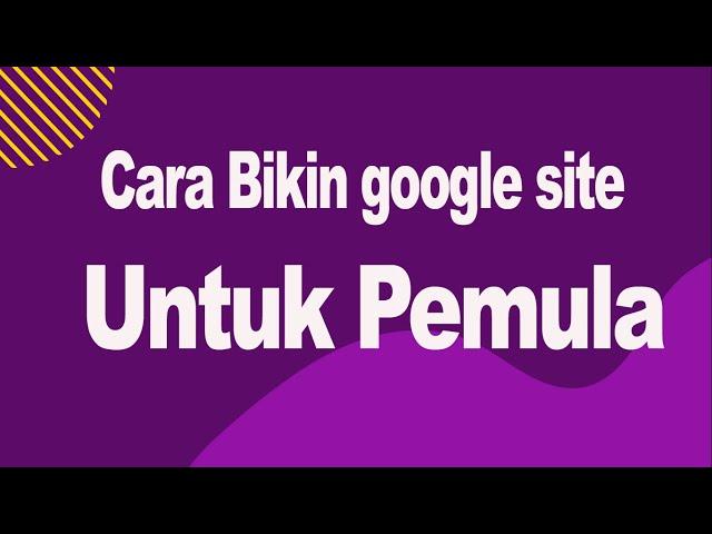 Cara Bikin Google Site Untuk Pemula