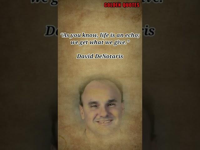 139 - David DeNotaris - Golden Quotes