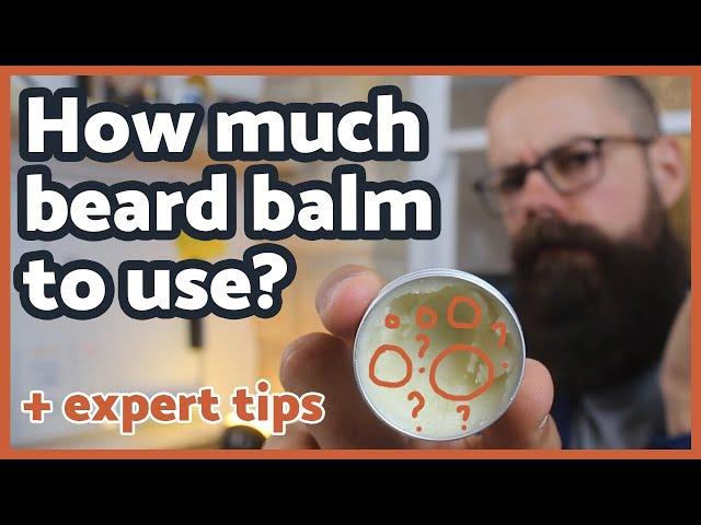 How much beard balm to use [A complete guide to beard balm]