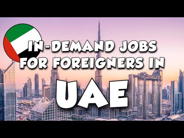 Top 20 Most In-Demand Jobs in the UAE in 2023