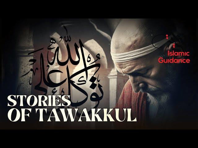 Stories Of Tawakkul In Allah