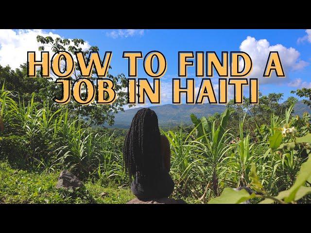 How to Find a Job in Haiti + Work Remotely