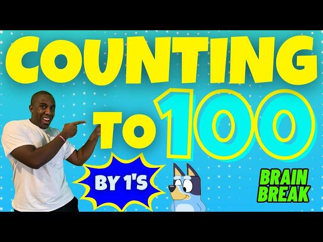 COUNTING TO 100 By 1's. BRAIN BREAK EXERCISE FOR KIDS. MOVEMENT ACTIVITY.