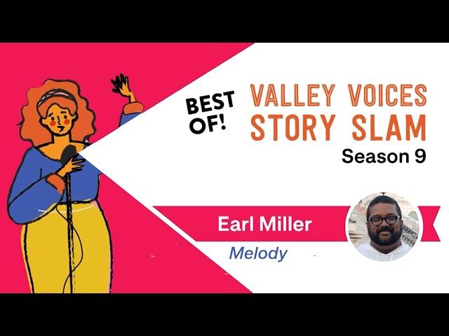 'Melody' by Earl Miller | Valley Voices Story Slam: Best Of Season 9