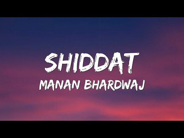 Shiddat Title Song Track(Lyrics) -By Manan Bhardwaj