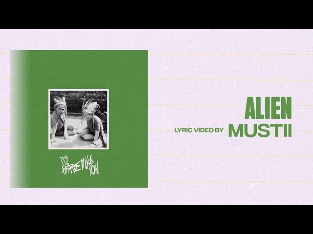 Mustii - Alien (Official Lyric Video)