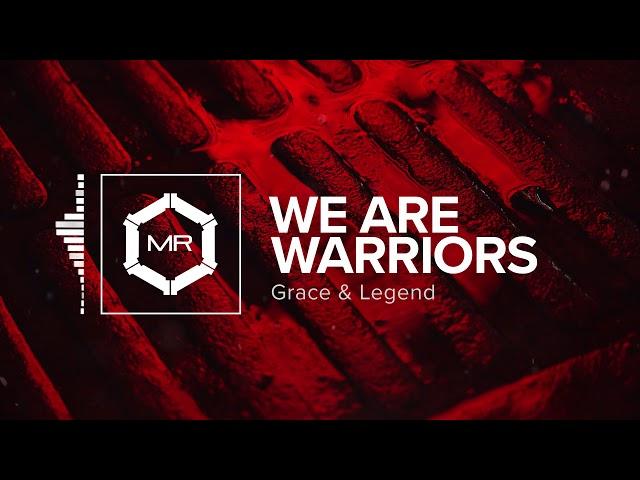 Grace & Legend - We Are Warriors [HD]