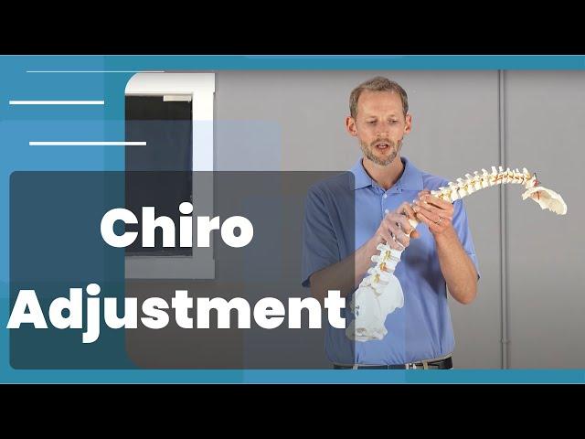 What is a Chiropractic Adjustment? (From Chiropractor)