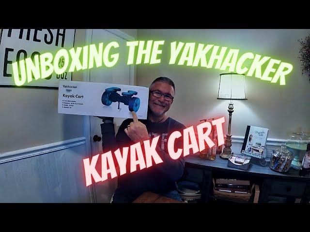 Unboxing The Yak Hacker Kayak Cart | BigBaitPosse | Kayak Fishing