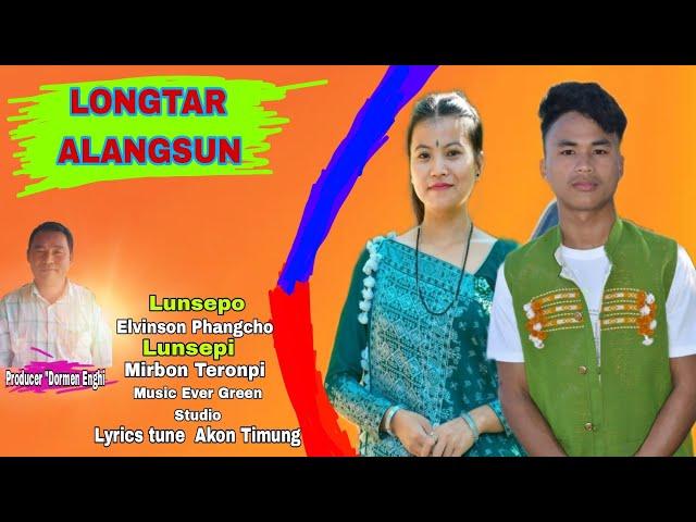 LONGTAR ALANGSUN # Singers " Elvinson  ft Mirbon. New Karbi Official Song