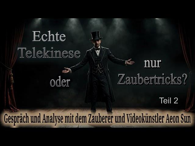 Echte Telekinese oder nur Zaubertricks?- Teil 2