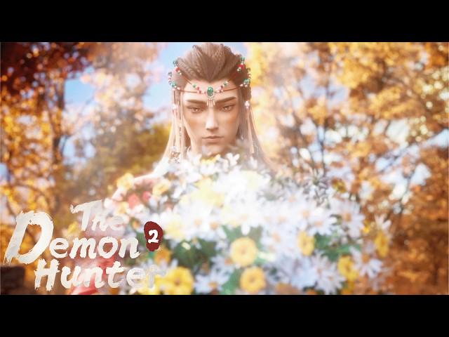 【The Demon Hunter2】 Meng Chuan VS Ji Yuantong！The final trial of Yuanchu Mountain begins!