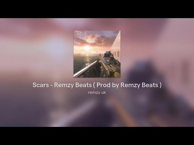 Scars - Remzy Beats ( Prod by Remzy Beats )