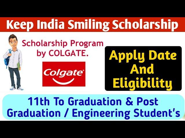 Keep India Smiling Foundation Scholarship's | Colgate Scholarship  2021-22 | Graduate Student Apply