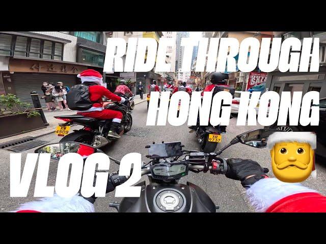 HONG KONG 2022 SANTA RIDE  | MT07, Z1000, R6