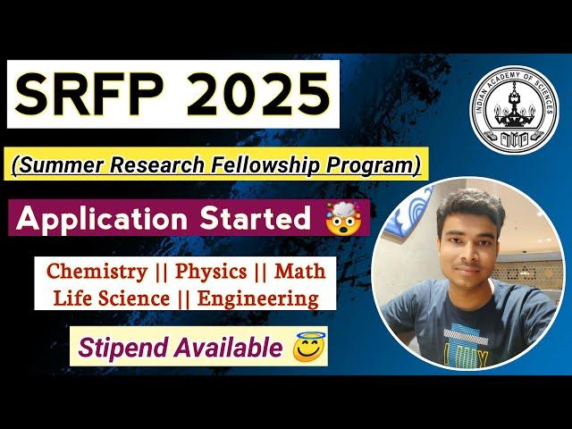 Summer Research Fellowship Programme (SRFP) 2025| Eligibility | For Teachers & Students | Apply Now