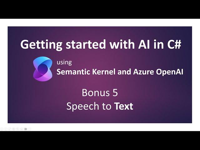 Getting Started with AI in C# (Bonus 5 - Speech to Text)