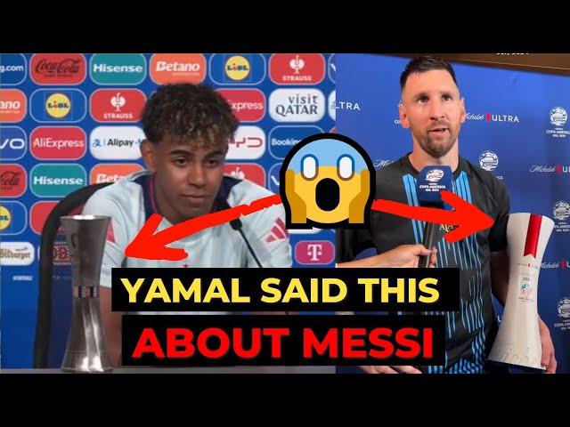 Lamine Yamal said this about Messi