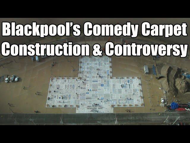 Blackpool's Comedy Carpet, Construction & Controversy