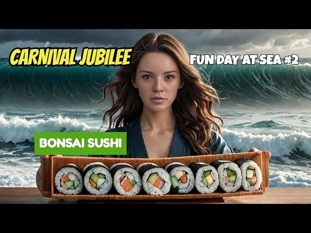 Bonsai Sushi During a Storm on the Carnival Jubilee