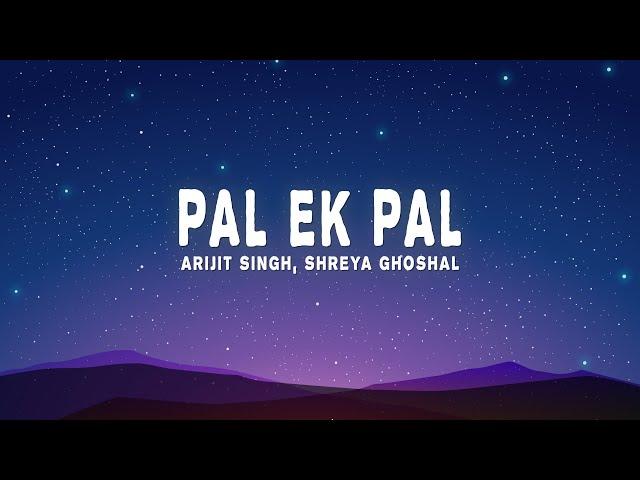 Arijit Singh & Shreya Ghoshal - Pal (Lyrics) from "Jalebi"