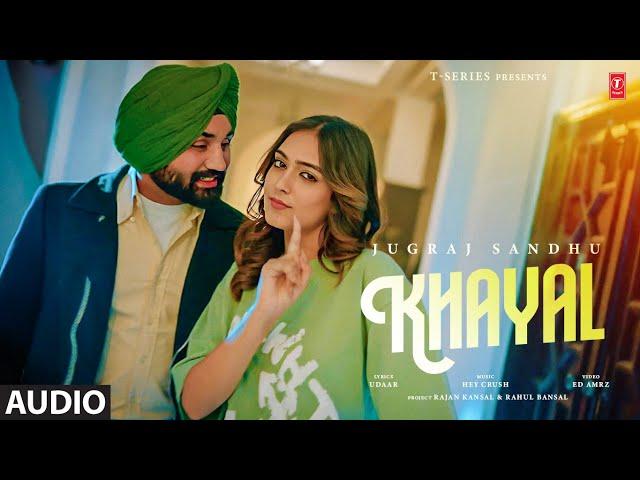 KHAYAL (Full Audio) | Jugraj Sandhu | Latest Punjabi Songs 2024 | T-Series