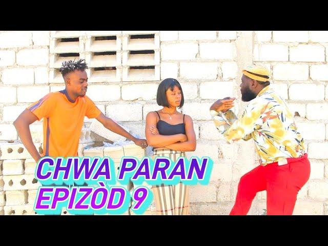 CHWA PARAN FUL EPISODE #9 JODI A BAGAY LA VIRE NèT. DEMA/ PAGA/ TON TINE/ LALA/