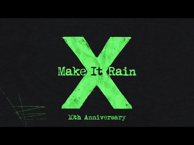 Ed Sheeran - Make It Rain (Official Lyric Video)