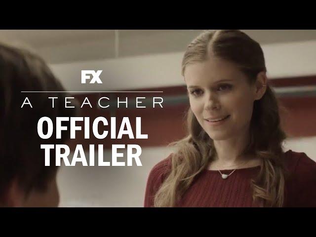 A Teacher Official Series Trailer | Kate Mara, Nick Robinson | FX