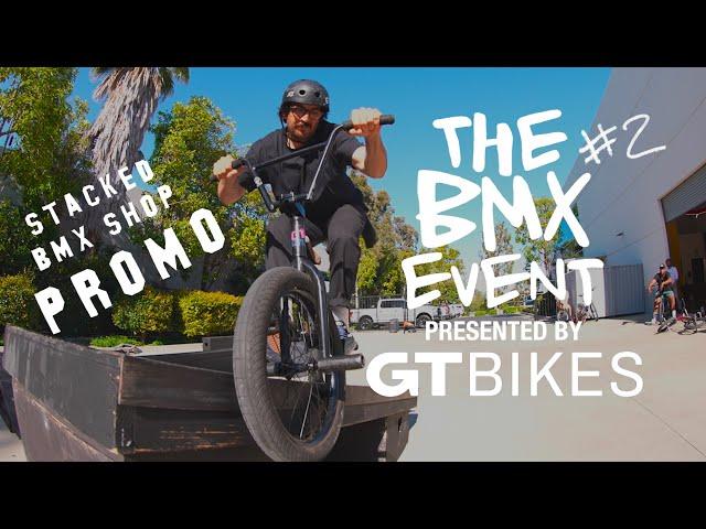 THE BMX EVENT 2 - STACKED BMX 7/30 - GT