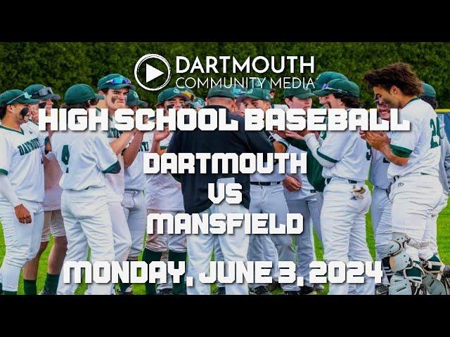 Dartmouth High School Boy's Baseball vs Mansfield