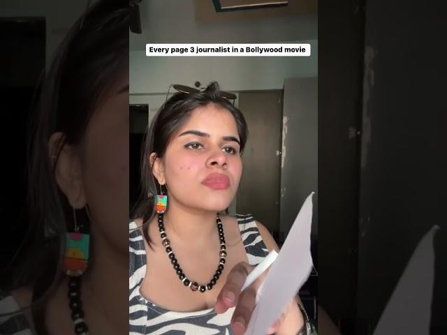 Every page 3 journalist in a Bollywood movie
