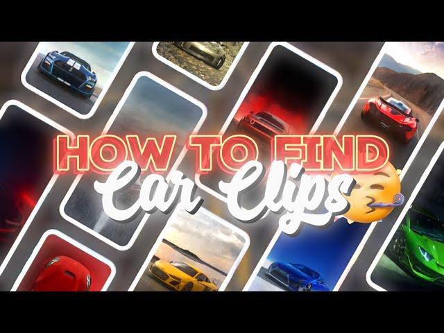 How To Get Car Clips For Edits