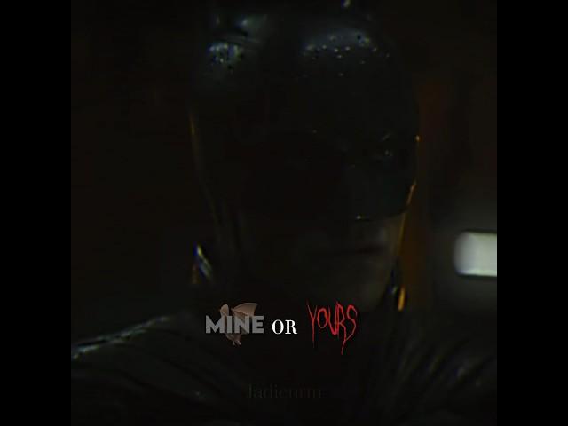 “Mine or yours” Batman[edit] #batman #thebatman #edit #gotham #brucewayne