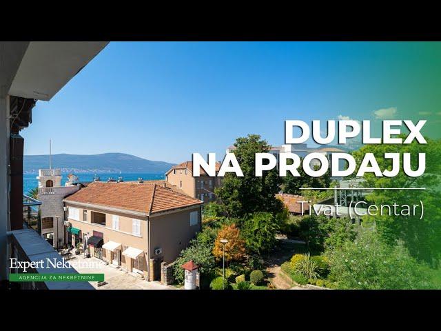 Prodaje se duplex u Centru Tivta - Expert Nekretnine