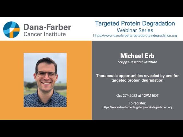 Michael Erb - Dana-Farber Targeted Degradation Webinar Series