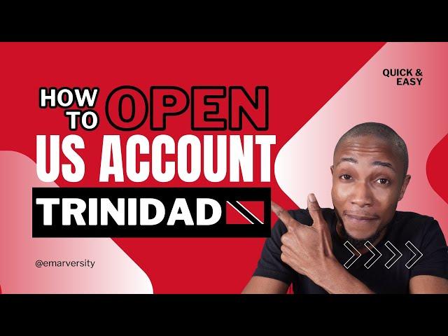 How to Open a US Bank Account from Trinidad