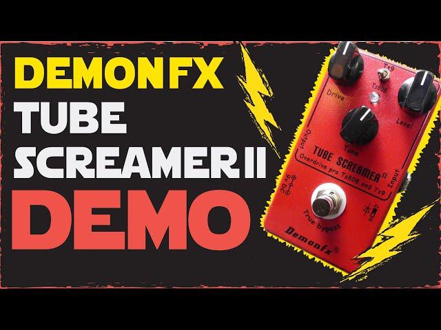 Dr. Madtone - DEMONFX - TubeScreamer II (Overdrive) Demo [Keeley Modded Ibanez Tubescreamer Clone]