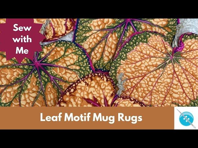 Leaf Motif Mug Rugs, Sew with Me