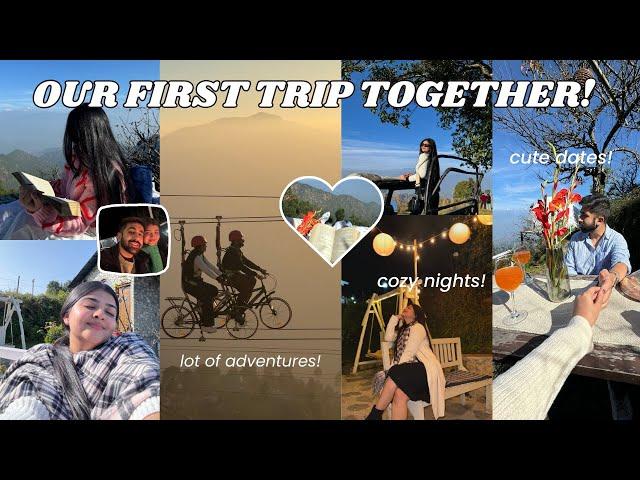 OUR FIRST TRIP TOGETHER 🫶️ | cute dates, lot of adventure, watching sunrises, exploring cafes