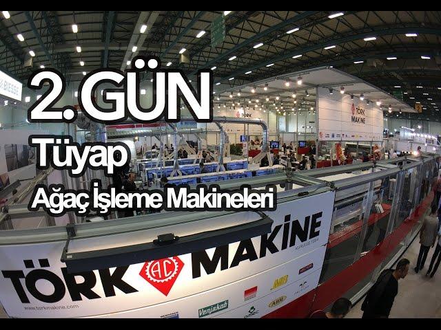 2.GÜN: Tüyap Ağaç İşleme Makineleri Fuarı 2016